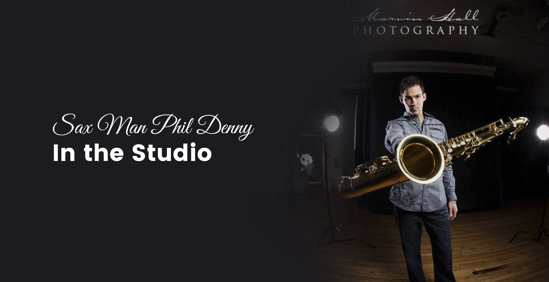 Sax Man Phil Denny - In the Studio